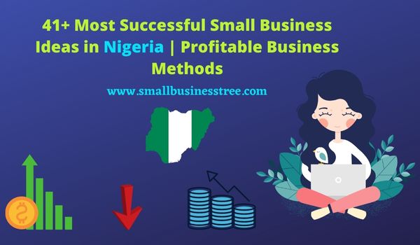 45 Small Business Ideas In Nigeria With Good Profit 2023 